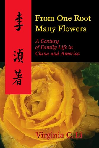 cover image FROM ONE ROOT MANY FLOWERS: A Century of Family Life in China and America