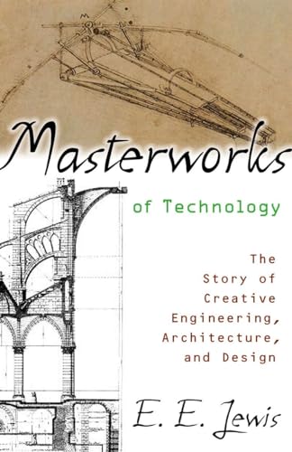 cover image Masterworks of Technology: The Story of Creative Engineering, Architecture, and Design