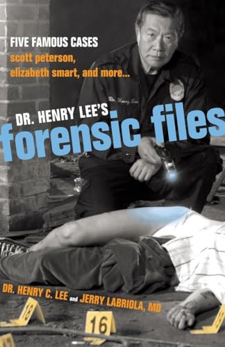 cover image Dr. Henry Lee's Forensic Files: Five Famous Cases: Scott Peterson, Elizabeth Smart, and more...