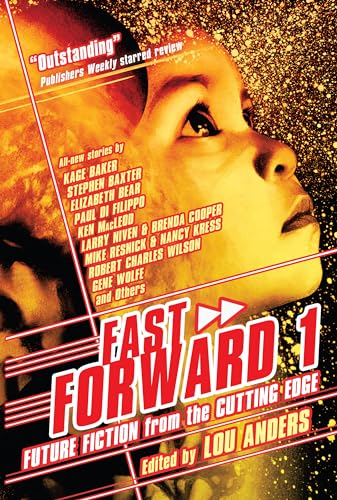 cover image Fast Forward 1: Future Fiction from the Cutting Edge