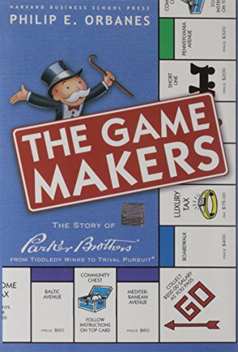 cover image The Game Makers: The Story of Parker Brothers from Tiddledy Winks to Trivial Pursuit
