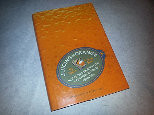 cover image Juicing the Orange: How to Turn Creativity Into a Powerful Business Advantage
