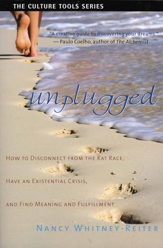 cover image Unplugged: How to Disconnect from the Rat Race, Have an Existential Crisis, and Find Meaning and Fulfillment