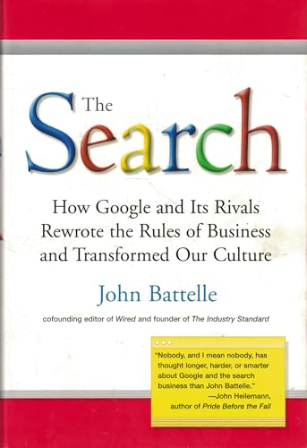 cover image The Search: How Google and Its Rivals Rewrote the Rules of Business and Transformed Our Culture