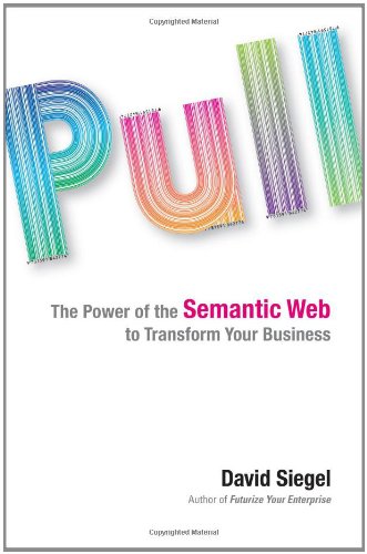 cover image Pull: The Power of the Semantic Web to Transform Your Business