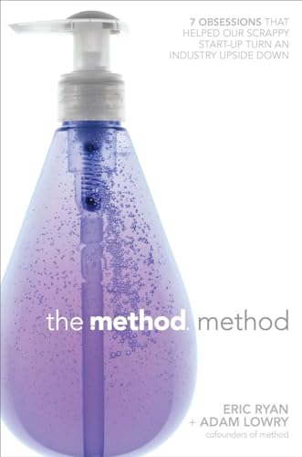 cover image The Method Method: 7 Obsessions That Helped Our Scrappy Start-Up Turn an Industry Upside Down