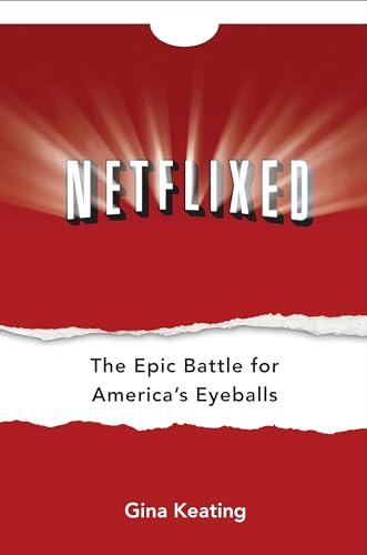 cover image Netflixed: The Epic Battle for America's Eyeballs