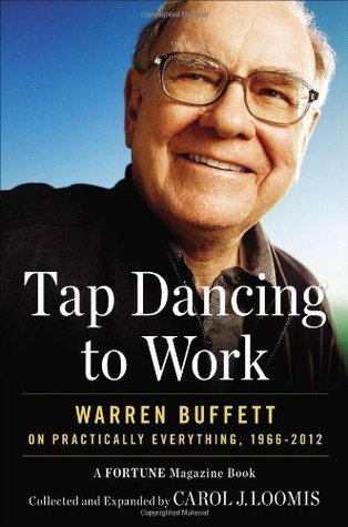 cover image Tap Dancing to Work: Warren Buffett on Practically Everything, 1966-2012