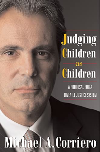 cover image Judging Children as Children: A Proposal for a Juvenile Justice System