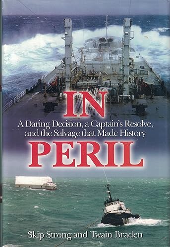 cover image IN PERIL: A Daring Decision, a Captain's Resolve, and the Salvage That Made History