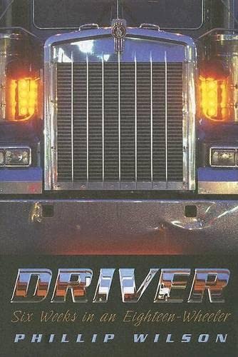 cover image Driver: Six Weeks in an Eighteen-Wheeler