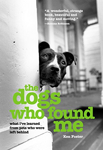 cover image The Dogs Who Found Me: What I've Learned from Pets Who Were Left Behind