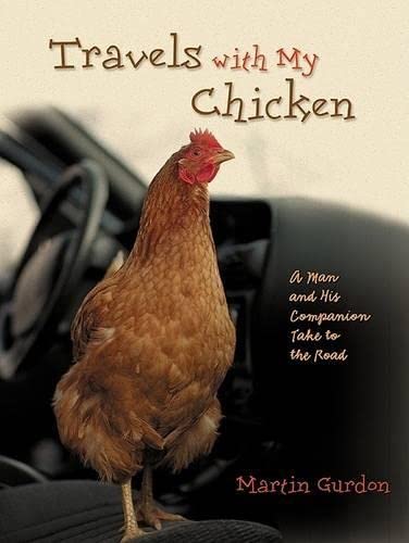 cover image Travels with My Chicken: A Man and His Companion Take to the Road