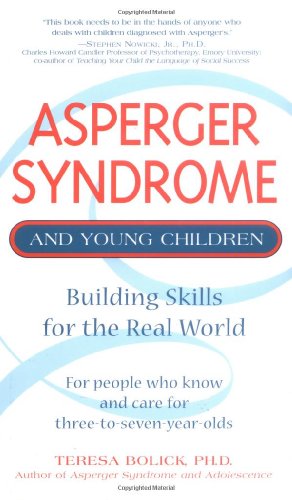 cover image Asperger Syndrome and Young Children: Building Skills for the Real World: For People Who Know and Care for Three-To-Seven-Year-Olds