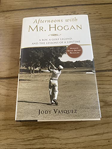 cover image AFTERNOONS WITH MR. HOGAN: A Boy, a Golf Legend, and the Lessons of a Lifetime