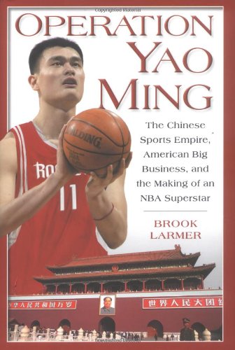 cover image Operation Yao Ming: The Chinese Sports Empire, American Big Business, and the Making of an NBA Superstar