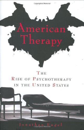 cover image American Therapy: The Rise of Psychotherapy in the United States