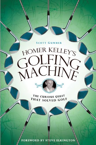 cover image Homer Kelley's Golfing Machine: The Curious Quest That Solved Golf