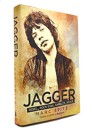 cover image Jagger: Rebel, Rock Star, Rambler, Rogue