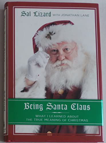 cover image Being Santa Claus: 
What I Learned About 
the True Meaning of Christmas
