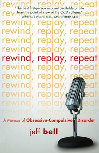 cover image Rewind, Replay, Repeat: A Memoir of Obsessive-Compulsive Disorder