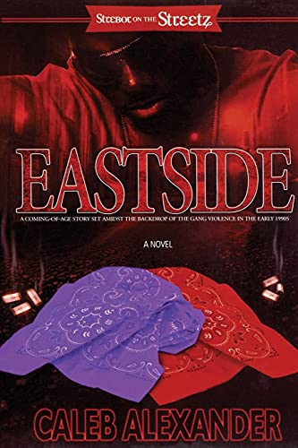 cover image Eastside: A Coming-Of-Age Story Set Amidst the Backdrop of the Gang Violence in the Early 1990s