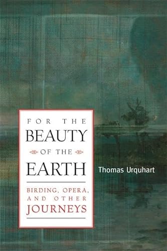 cover image For the Beauty of the Earth: Birding, Opera and Other Journeys