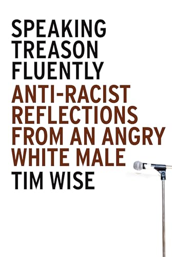 cover image Speaking Treason Fluently: Anti-Racist Reflections from an Angry White Male
