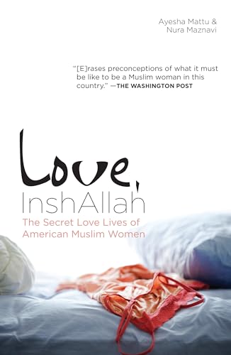 cover image Love, InshAllah: The Secret Love Lives of American Muslim Women