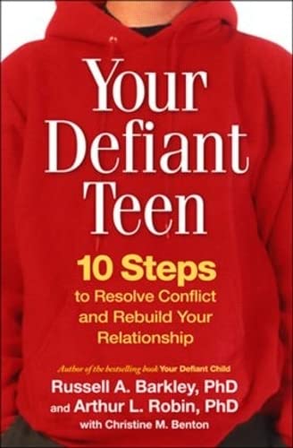 cover image Your Defiant Teen: 10 Steps to Resolve Conflict and Rebuild Your Relationship