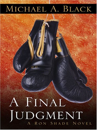 cover image A Final Judgment: A Ron Shade Novel
