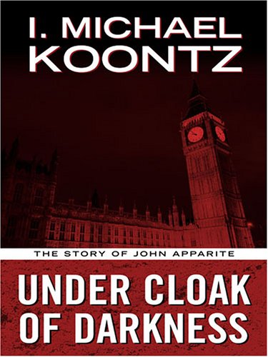 cover image Under Cloak of Darkness: The Story of John Apparite