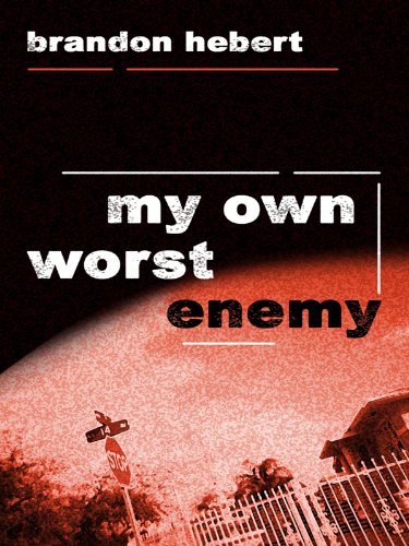 cover image My Own Worst Enemy