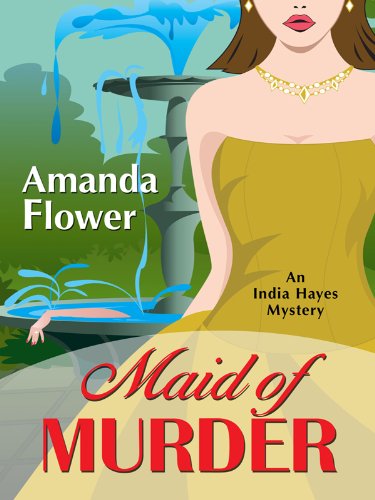 cover image Maid of Murder: An India Hayes Mystery