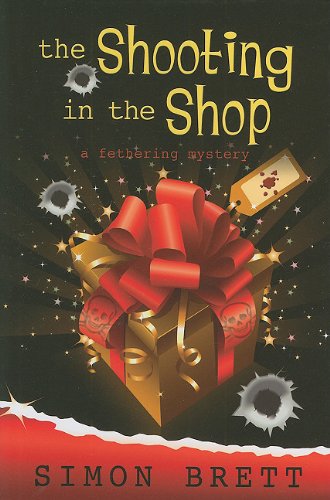 cover image The Shooting in the Shop: A Fethering Mystery