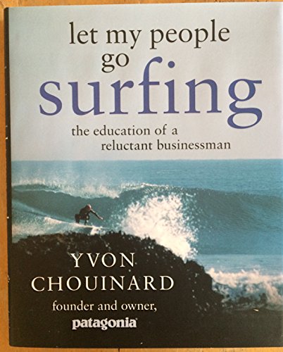 cover image Let My People Go Surfing: The Education of a Reluctant Businessman