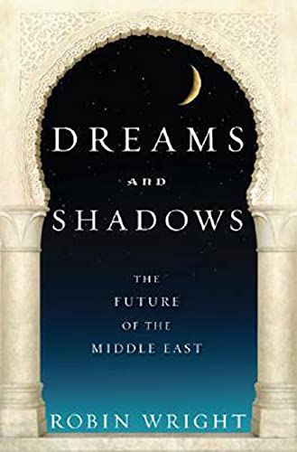 cover image Dreams and Shadows: The Future of the Middle East