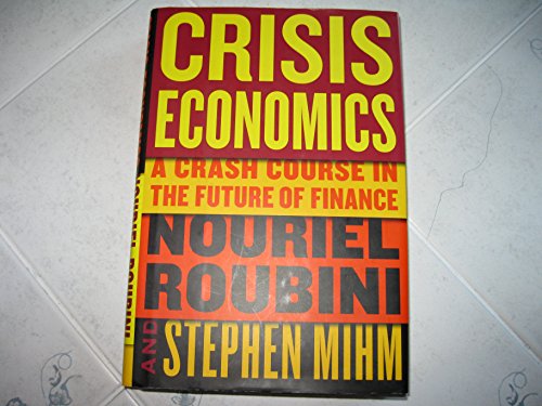 cover image Crisis Economics: A Crash Course in the Future of Finance