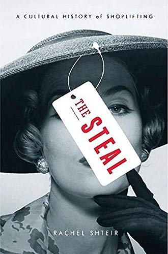 cover image The Steal: A Cultural History of Shoplifting