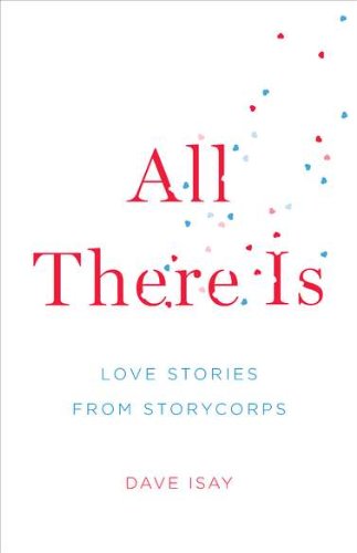 cover image All There Is: Love Stories from StoryCorps