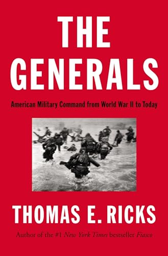 cover image The Generals: America Military Command from World War II to Today