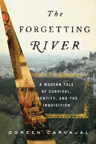cover image The Forgetting River: 
A Modern Tale of Survival, Identity, and the Inquisition