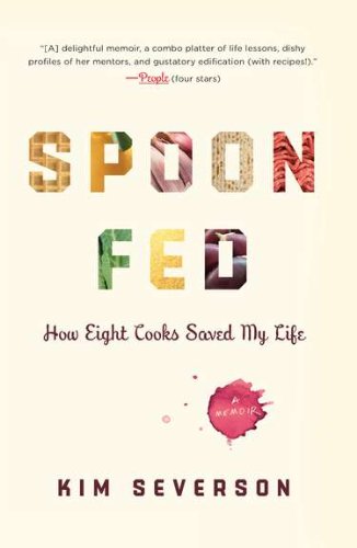 cover image Spoon Fed: How Eight Cooks Saved My Life