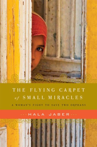 cover image The Flying Carpet of Small Miracles: A Woman's Fight to Save Two Orphans