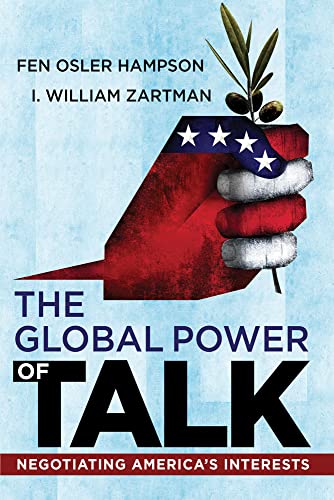 cover image The Global Power of Talk: Negotiating America’s Interests