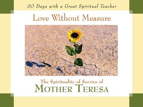 cover image Love Without Measure: The Spirituality of Service of Mother Teresa