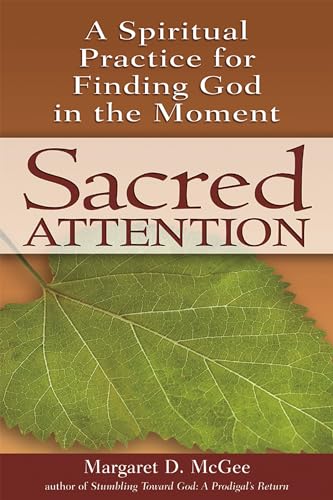 cover image Sacred Attention: A Spiritual Practice for Finding God in the Moment