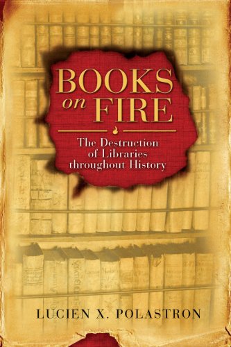 cover image Books on Fire: The Destruction of Libraries Throughout History