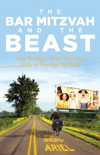 cover image The Bar Mitzvah and the Beast: One Family's Cross-Country Ride of Passage by Bike