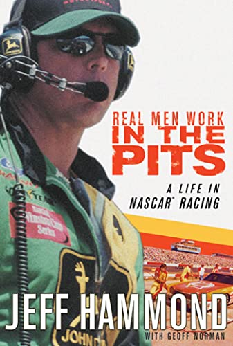 cover image REAL MEN WORK IN THE PITS: A Life in NASCAR Racing